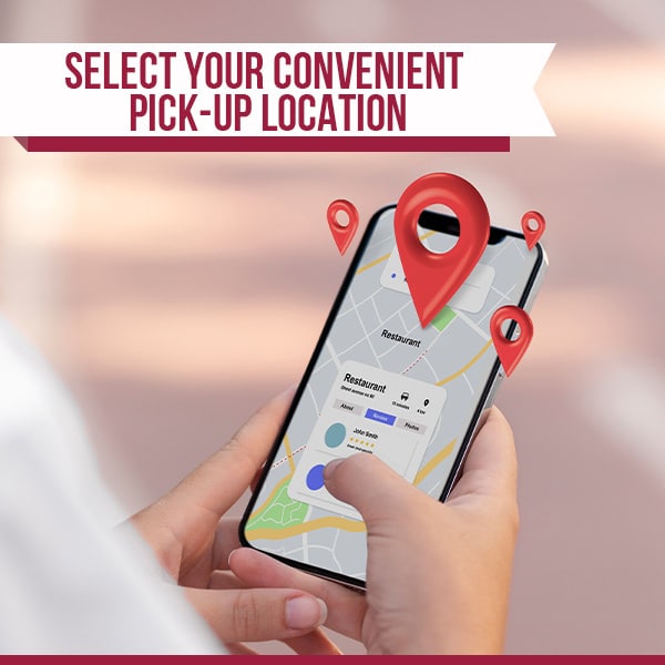Select your convenient pick-up location